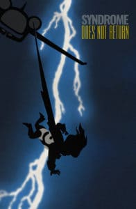 Syndrome Does Not Return - Inspired by The Dark Knight Returns: